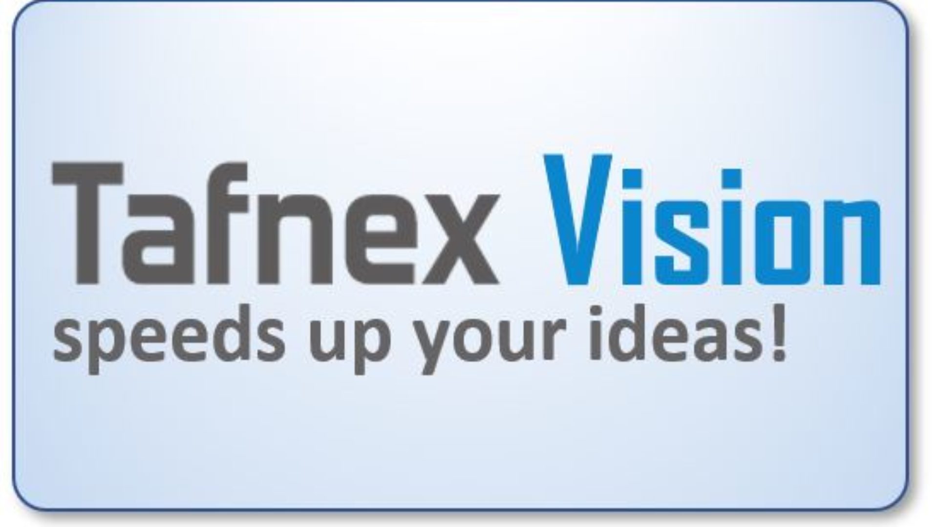 TAFNEX™ Vision: Design meets Performance